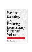 Writing, Directing and Producing Documentary Films and Videos