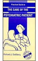 Practical Guide to the Care of the Psychiatric Patient
