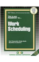 WORK SCHEDULING: Passbooks Study Guide(General Aptitude and Abilities)