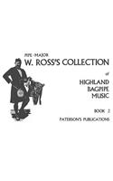 W. Ross's Collection of Highland Bagpipe Music