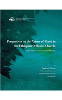 Perspectives on the Nature of Christ in the Ethiopian Orthodox Church