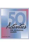 50 Activities for Developing Leaders