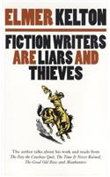 Fiction Writers Are Liars and Thieves