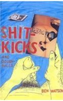 Shit Kicks and Dough Balls