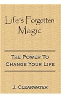 Life's Forgotten Magic