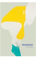Humanly