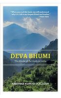 Deva Bhumi: The Abode of the Gods in India