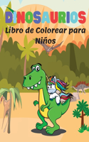 Dinosaurios Libro de Colorear para Niños: Maravillosas Páginas para Colorear de Dinosaurios para Niños de 4 a 8 Años, Gran Regalo para Niños y Niñas, Libro para Colorear con Simpáticos Datos