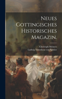 Neues gottingisches historisches Magazin.