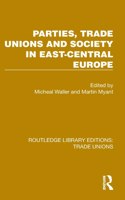 Parties, Trade Unions and Society in East-Central Europe