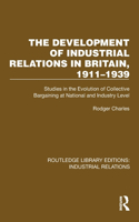 The Development of Industrial Relations in Britain, 1911–1939