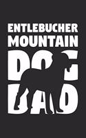 Entlebucher Mountain Dog Notebook 'Dog Dad' - Gift for Dog Lovers - Entlebucher Mountain Dog Journal: Medium College-Ruled Journey Diary, 110 page, Lined, 6x9 (15.2 x 22.9 cm)