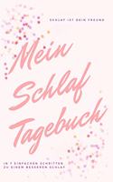 Mein Schlaf Tagebuch: Tipps zum besser einschlafen I Gedanken Journal für Schlaflose I Träume & Eindrücke Dokumentieren I Achtsamkeit I Perfektes Geschenk für Frauen, Män