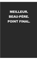 Meilleur. Beau-Père. Point Final