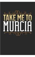 Take Me To Murcia