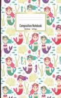 Composition Notebook: Mermaid Wide Ruled Composition Book