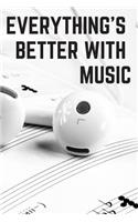 Everything's Better with Music