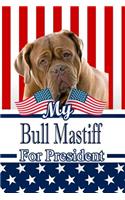 My Bull Mastiff for President: 2020 Election Blood Sugar Diet Diary Journal Log Notebook 120 Pages 6x9