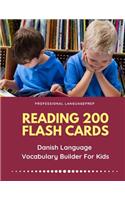 Reading 200 Flash Cards Danish Language Vocabulary Builder For Kids: Practice Basic and Sight Words list activities books to improve writing, spelling skills with pictures dictionary games for babies, toddlers, presch