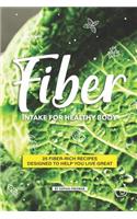 Fiber Intake for Healthy Body