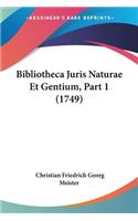 Bibliotheca Juris Naturae Et Gentium, Part 1 (1749)