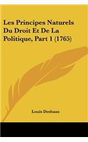 Les Principes Naturels Du Droit Et De La Politique, Part 1 (1765)