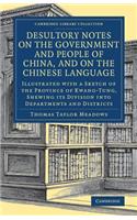 Desultory Notes on the Government and People of China, and on the Chinese Language