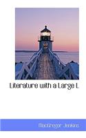 Literature with a Large L