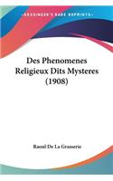 Des Phenomenes Religieux Dits Mysteres (1908)