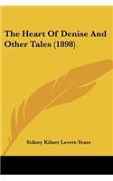 The Heart Of Denise And Other Tales (1898)