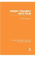 Greek Tragedy Into Film