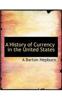 A History of Currency in the United States