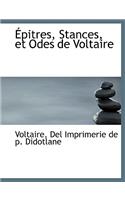 Pitres, Stances, Et Odes de Voltaire