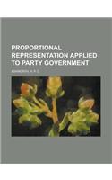 Proportional Representation Applied to Party Government
