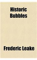 Historic Bubbles