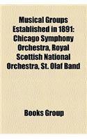 Musical Groups Established in 1891