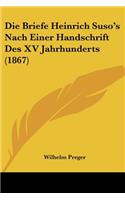 Briefe Heinrich Suso's Nach Einer Handschrift Des XV Jahrhunderts (1867)