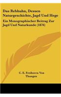 Rebhuhn, Dessen Naturgeschichte, Jagd Und Hege