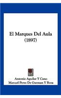 El Marques del Aula (1897)