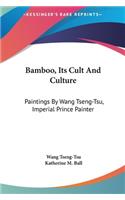 Bamboo, Its Cult and Culture
