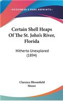 Certain Shell Heaps of the St. John's River, Florida