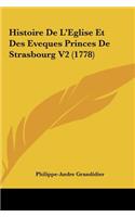 Histoire de L'Eglise Et Des Eveques Princes de Strasbourg V2 (1778)