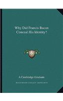 Why Did Francis Bacon Conceal His Identity?