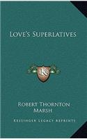 Love's Superlatives