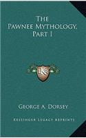 The Pawnee Mythology, Part I