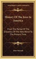 History Of The Jews In America