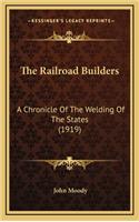 The Railroad Builders