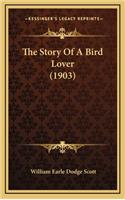 The Story Of A Bird Lover (1903)