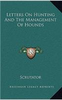 Letters on Hunting and the Management of Hounds