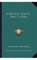 Juridical Tracts, Part 1 (1856): (English)